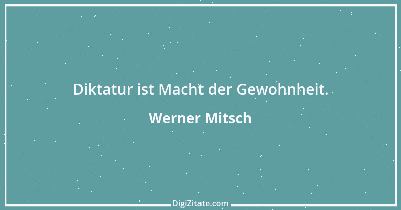 Zitat von Werner Mitsch 103