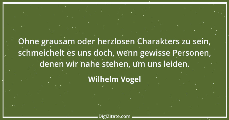 Zitat von Wilhelm Vogel 229