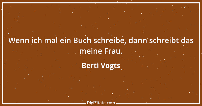 Zitat von Berti Vogts 28