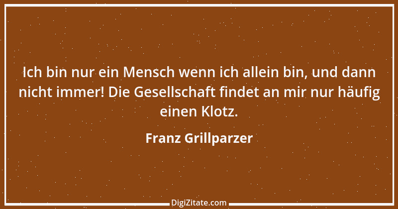 Zitat von Franz Grillparzer 246