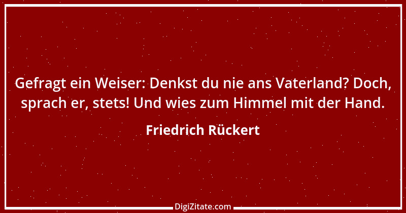 Zitat von Friedrich Rückert 369