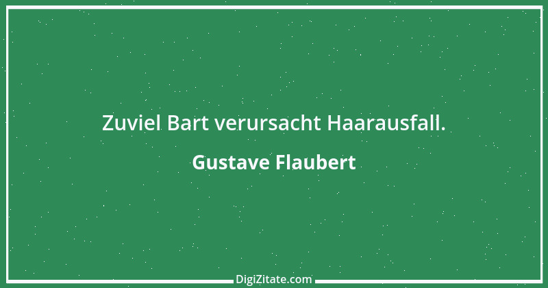 Zitat von Gustave Flaubert 243