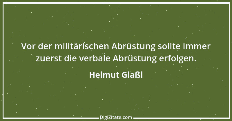 Zitat von Helmut Glaßl 352