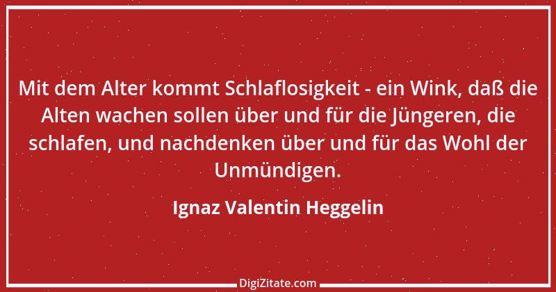 Zitat von Ignaz Valentin Heggelin 1