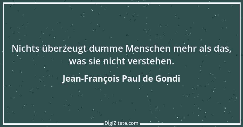 Zitat von Jean-François Paul de Gondi 5