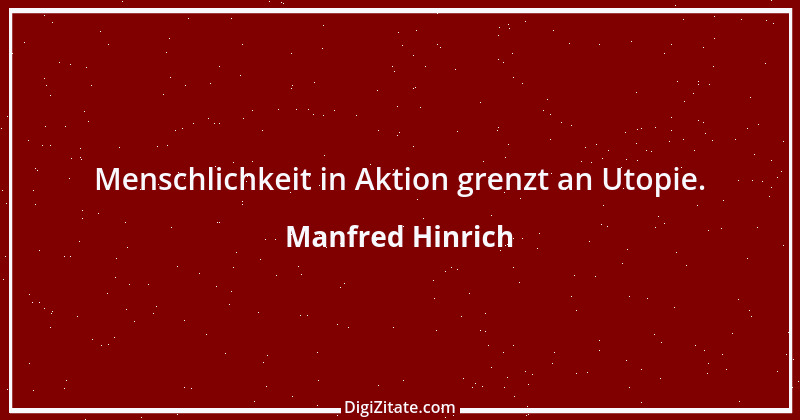 Zitat von Manfred Hinrich 574