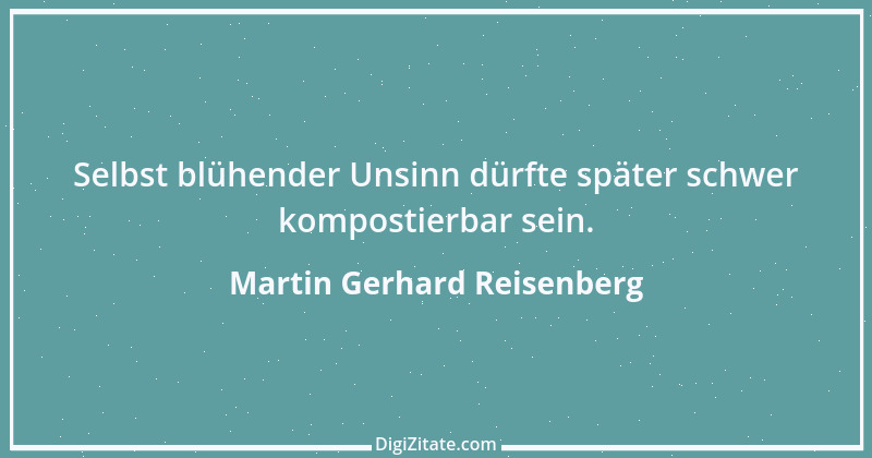 Zitat von Martin Gerhard Reisenberg 2715