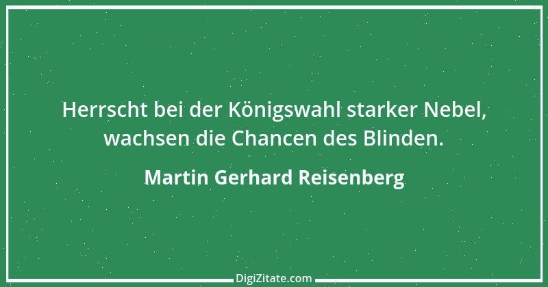 Zitat von Martin Gerhard Reisenberg 715