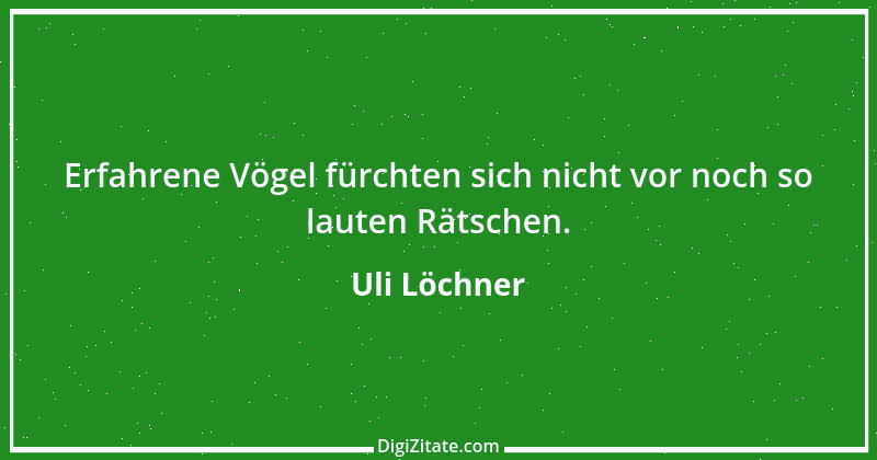 Zitat von Uli Löchner 29