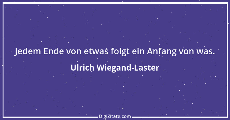 Zitat von Ulrich Wiegand-Laster 11