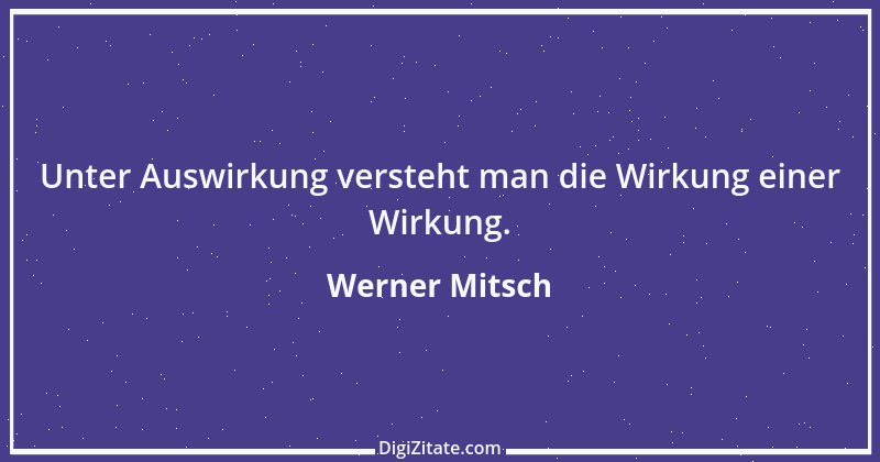 Zitat von Werner Mitsch 104