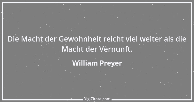 Zitat von William Preyer 6