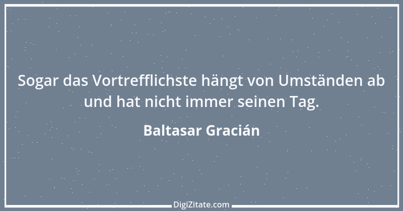 Zitat von Baltasar Gracián 206