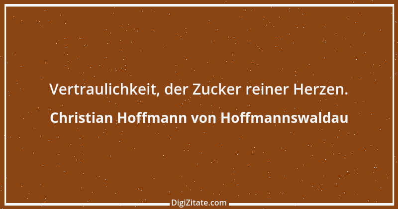 Zitat von Christian Hoffmann von Hoffmannswaldau 9