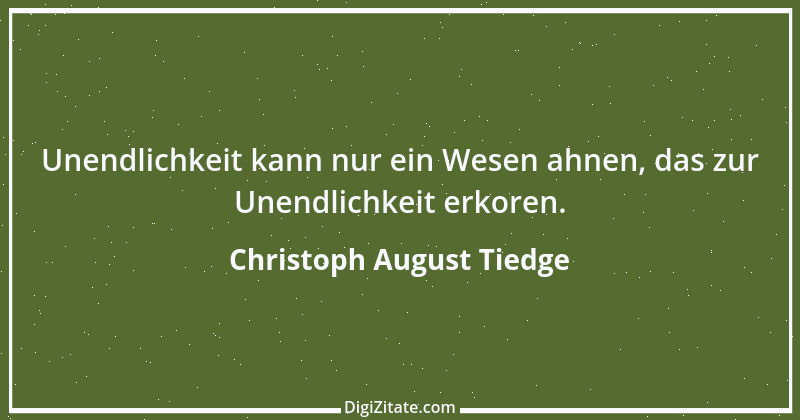 Zitat von Christoph August Tiedge 25