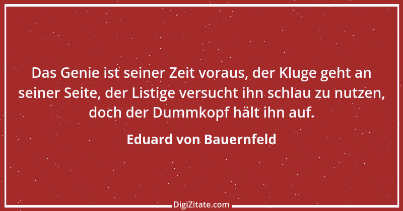 Zitat von Eduard von Bauernfeld 11