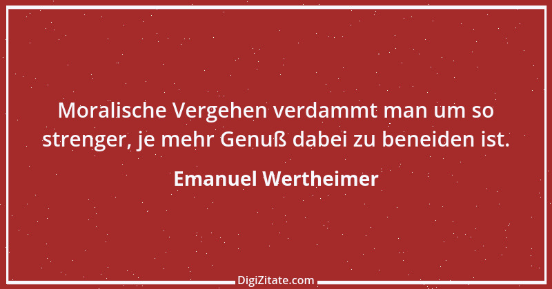 Zitat von Emanuel Wertheimer 476