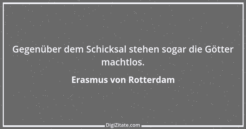 Zitat von Erasmus von Rotterdam 51