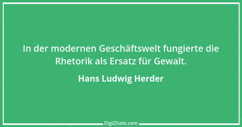 Zitat von Hans Ludwig Herder 6