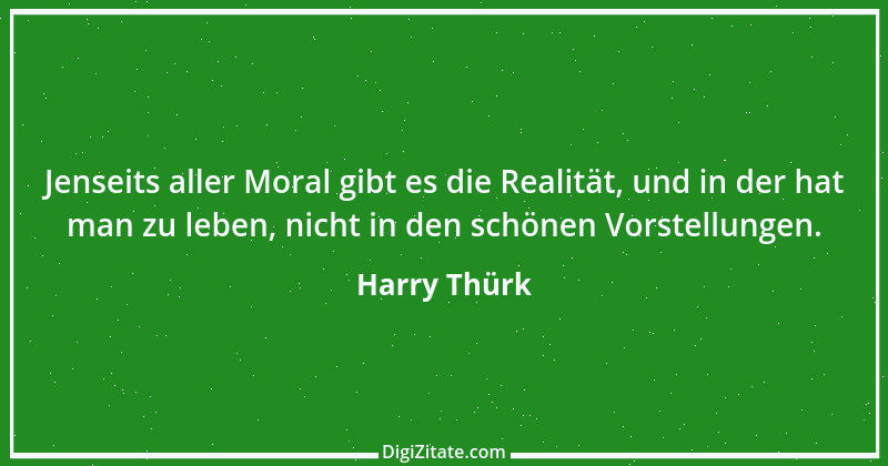 Zitat von Harry Thürk 7