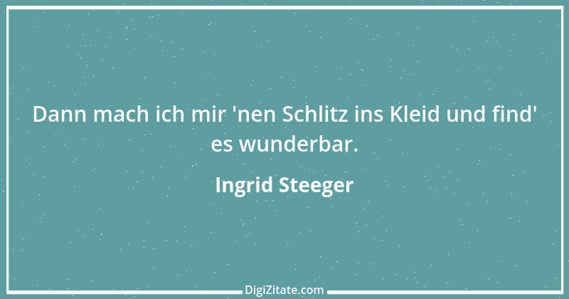 Zitat von Ingrid Steeger 1