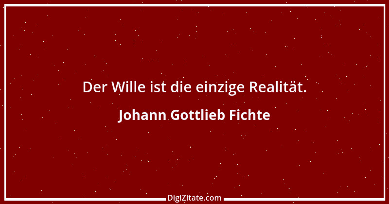 Zitat von Johann Gottlieb Fichte 95