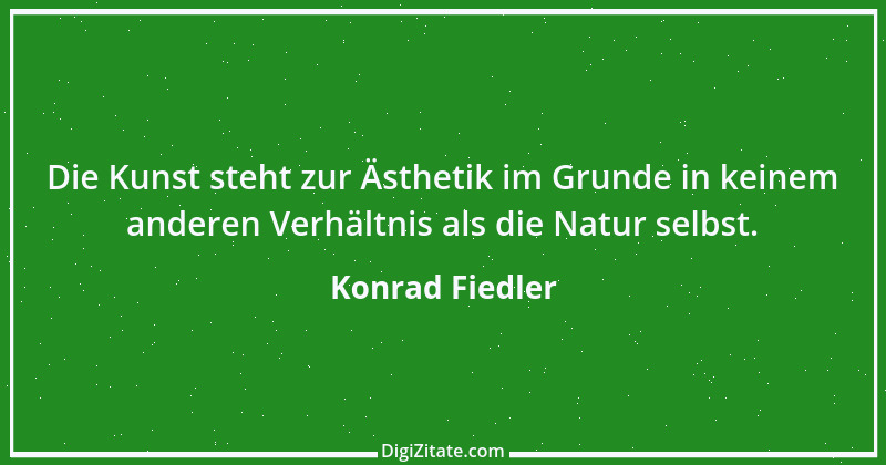 Zitat von Konrad Fiedler 5