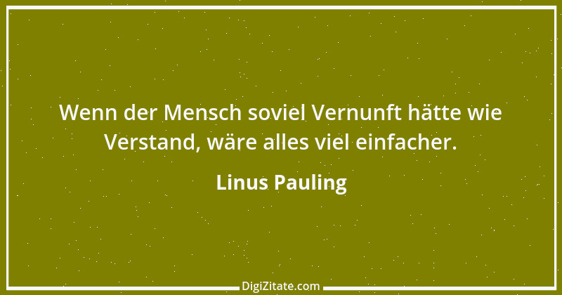 Zitat von Linus Pauling 4