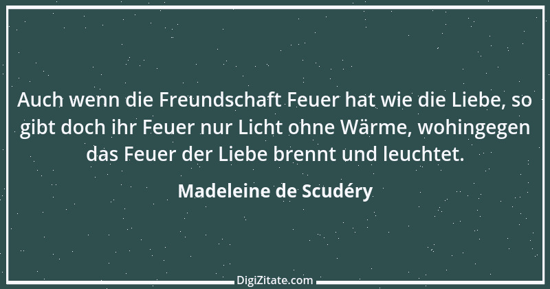 Zitat von Madeleine de Scudéry 12