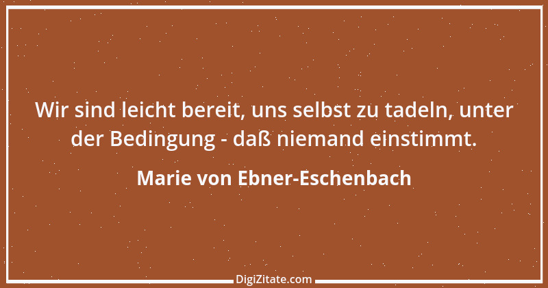 Zitat von Marie von Ebner-Eschenbach 369