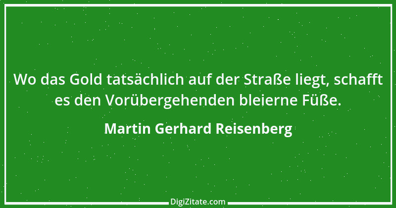 Zitat von Martin Gerhard Reisenberg 716