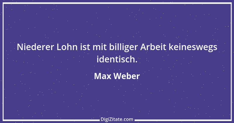 Zitat von Max Weber 46