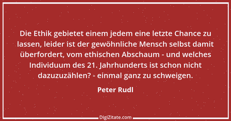 Zitat von Peter Rudl 675