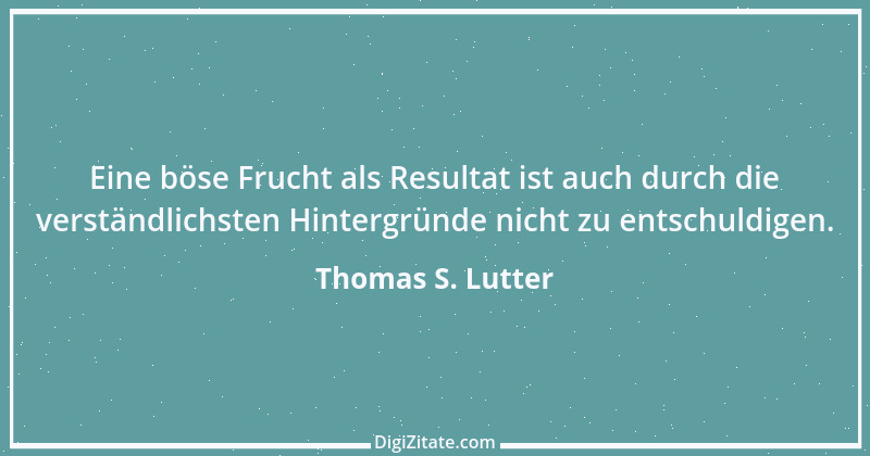 Zitat von Thomas S. Lutter 107