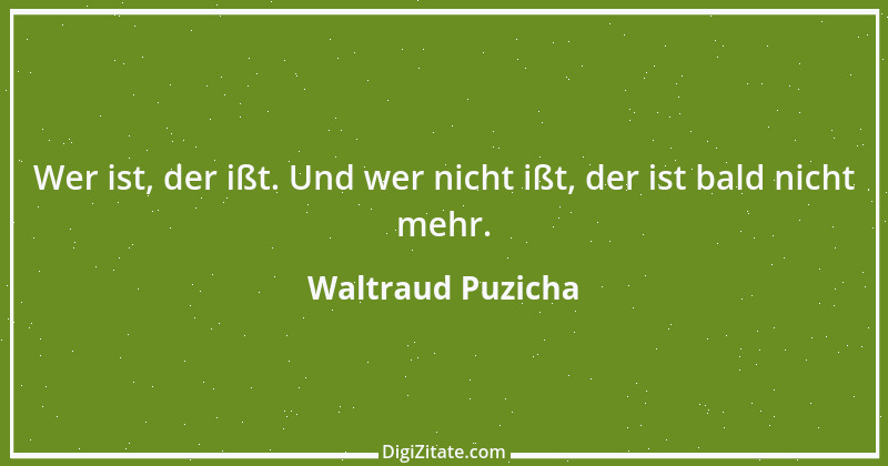 Zitat von Waltraud Puzicha 51