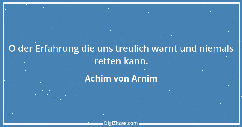 Zitat von Achim von Arnim 8