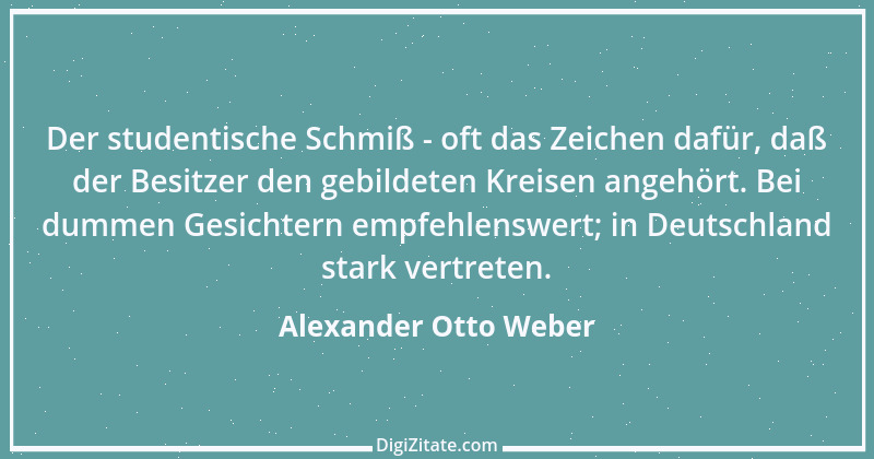 Zitat von Alexander Otto Weber 13