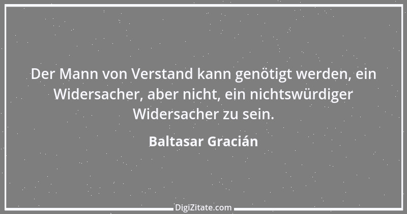 Zitat von Baltasar Gracián 207