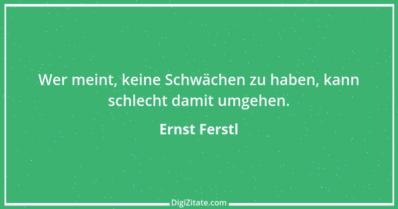 Zitat von Ernst Ferstl 843