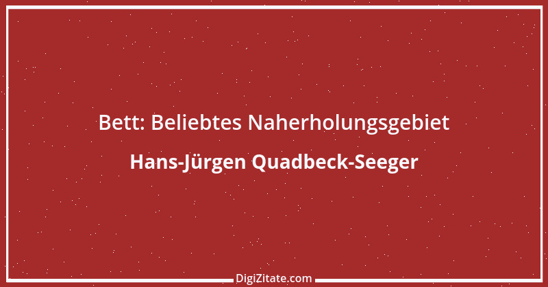 Zitat von Hans-Jürgen Quadbeck-Seeger 30