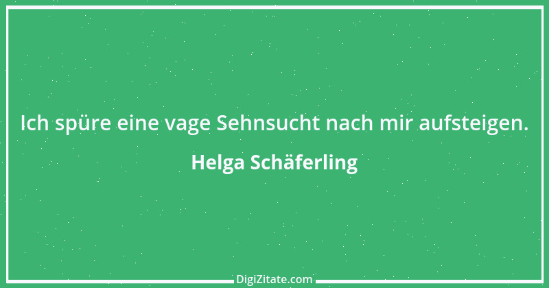 Zitat von Helga Schäferling 157