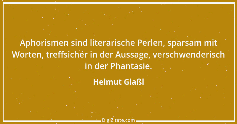 Zitat von Helmut Glaßl 354