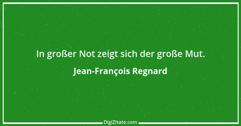 Zitat von Jean-François Regnard 1