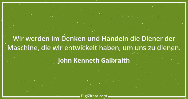 Zitat von John Kenneth Galbraith 3