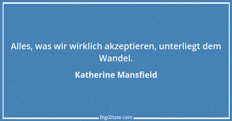 Zitat von Katherine Mansfield 6