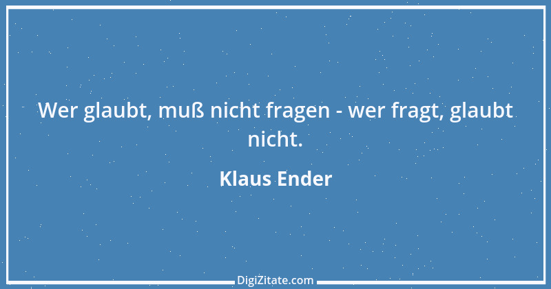 Zitat von Klaus Ender 75