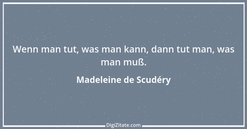 Zitat von Madeleine de Scudéry 13