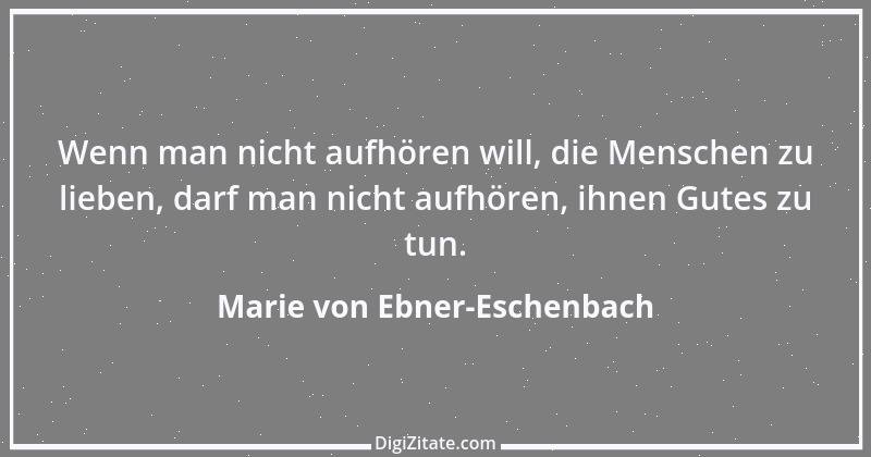 Zitat von Marie von Ebner-Eschenbach 370