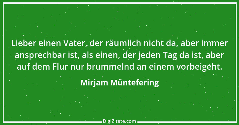 Zitat von Mirjam Müntefering 1