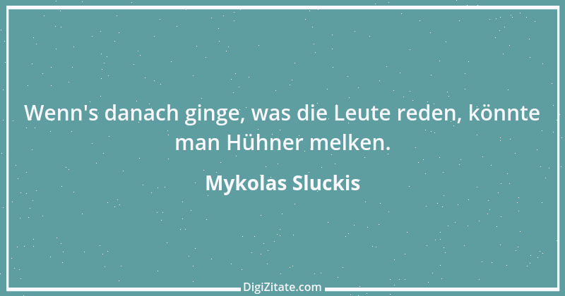 Zitat von Mykolas Sluckis 1